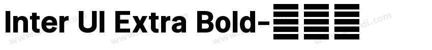 Inter UI Extra Bold字体转换